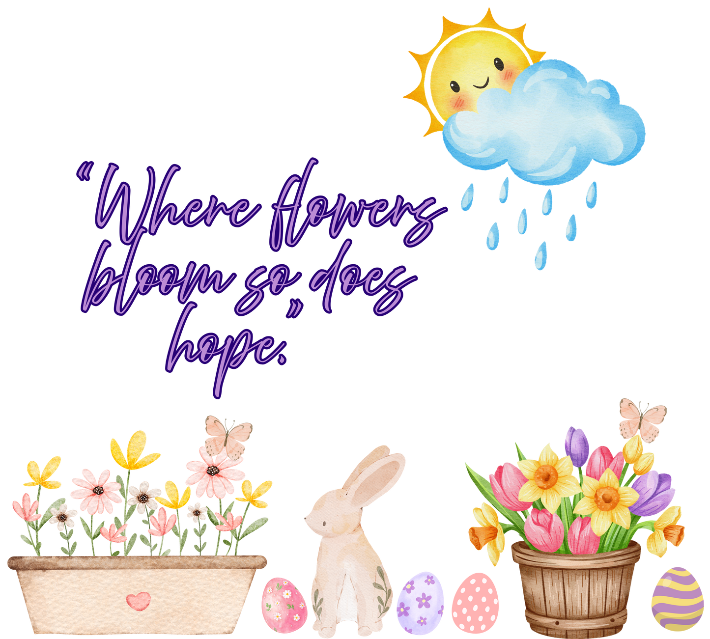 FREE Digital Transparent PNG File- Where Flowers bloom so does hope