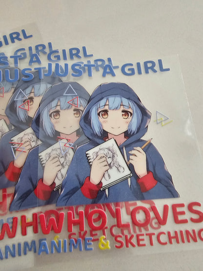 Just a girl who loves Anime and sketching -   UV DTF Decal