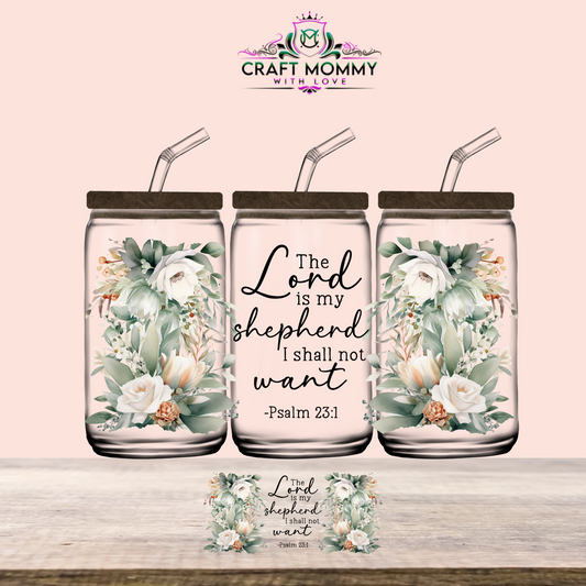 Psalm 23:1- UV DTF Wrap 16 oz
