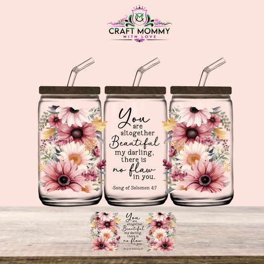 Song of Solomon 4:7 - UV DTF Wrap 16 oz