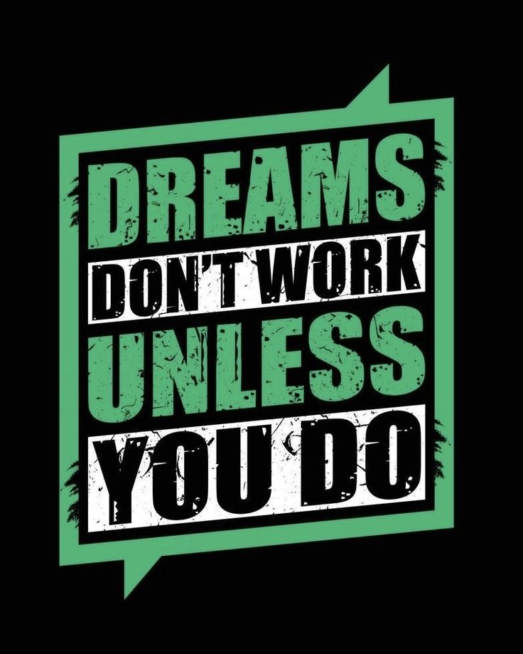 Dreams don't work unless you do -  DTF TRANSFER Prints