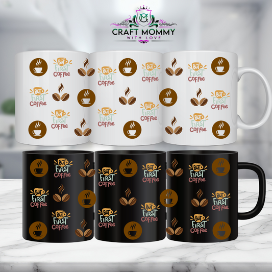 11 oz. Mug UV DTF Wrap- But first coffee