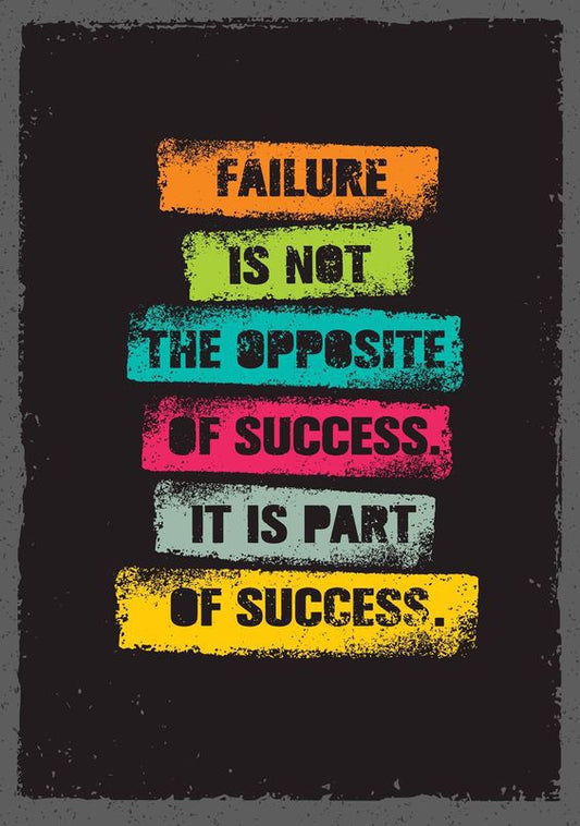 Failure is not the opposite of Success its part of Success -  DTF TRANSFER Prints
