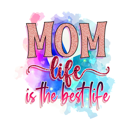 MOM life is the best life