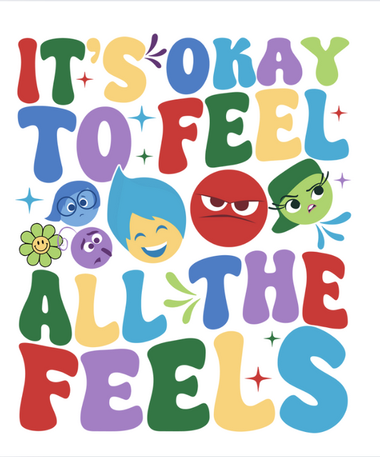 It's okay to feel all the feels -   UV DTF Decal