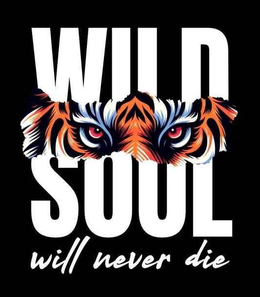 Wild Soul will never die -  DTF TRANSFER Prints