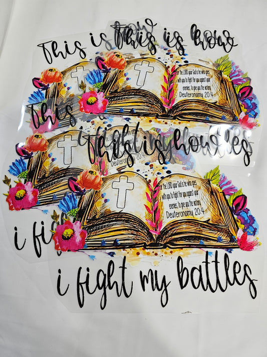 This is how I fight my battles- DTF Transfer  8 x 9